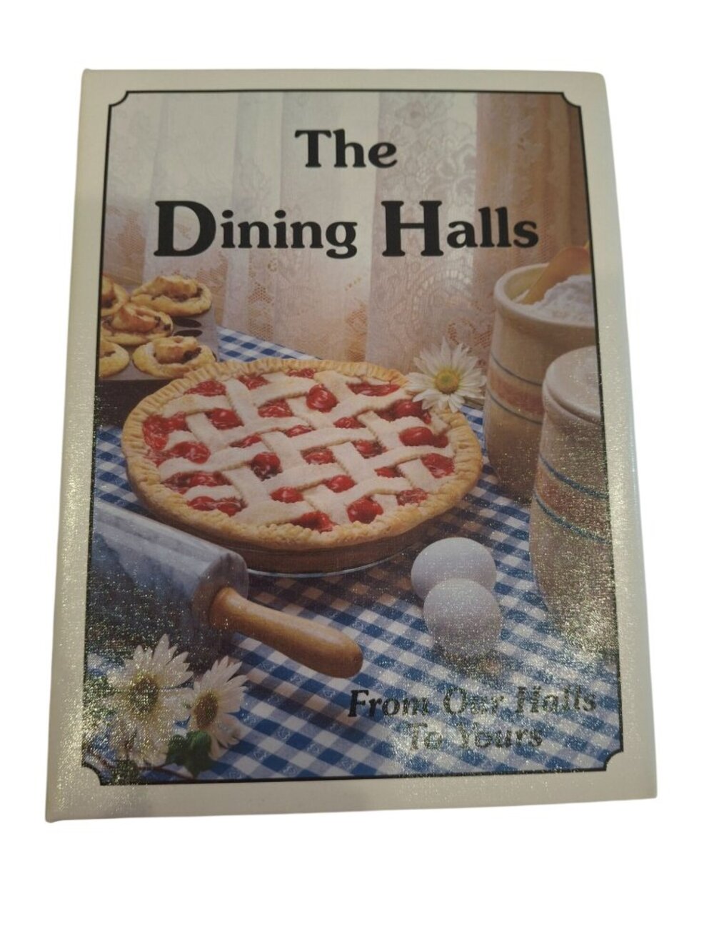 The Dining Halls From Our Halls to Yours 2010 Family Cookbook Recipes Vintage